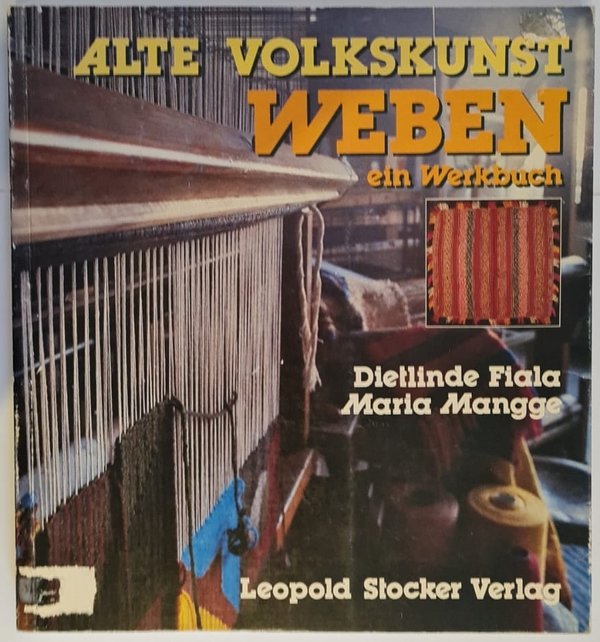 Alte Volkskunst Weben - Ein Werkbuch
